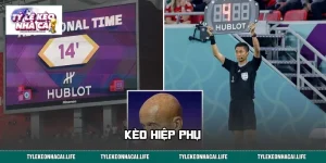 Kèo Hiệp Phụ – Đọc Vị Thế Trận, Hiểu Rõ Từng Mốc Tỷ Lệ